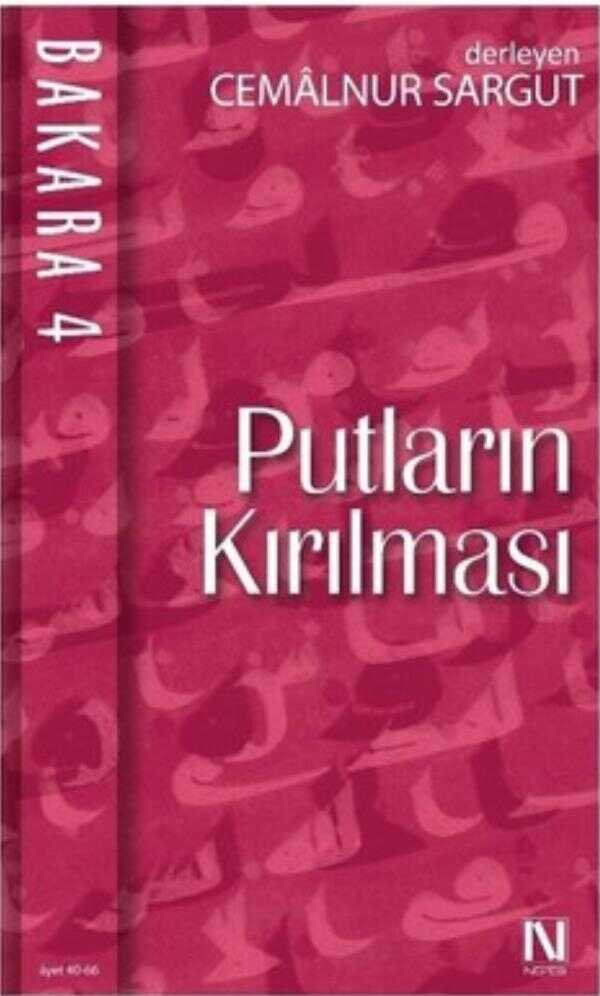 Bakara 4 - Putların Kırılması