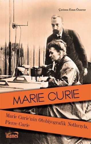 Marie Curie’nin Otobiyografik Notlarıyla, Pierre Curie