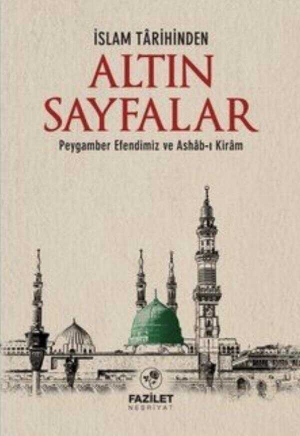 İslam Tarihinden Altın Sayfalar