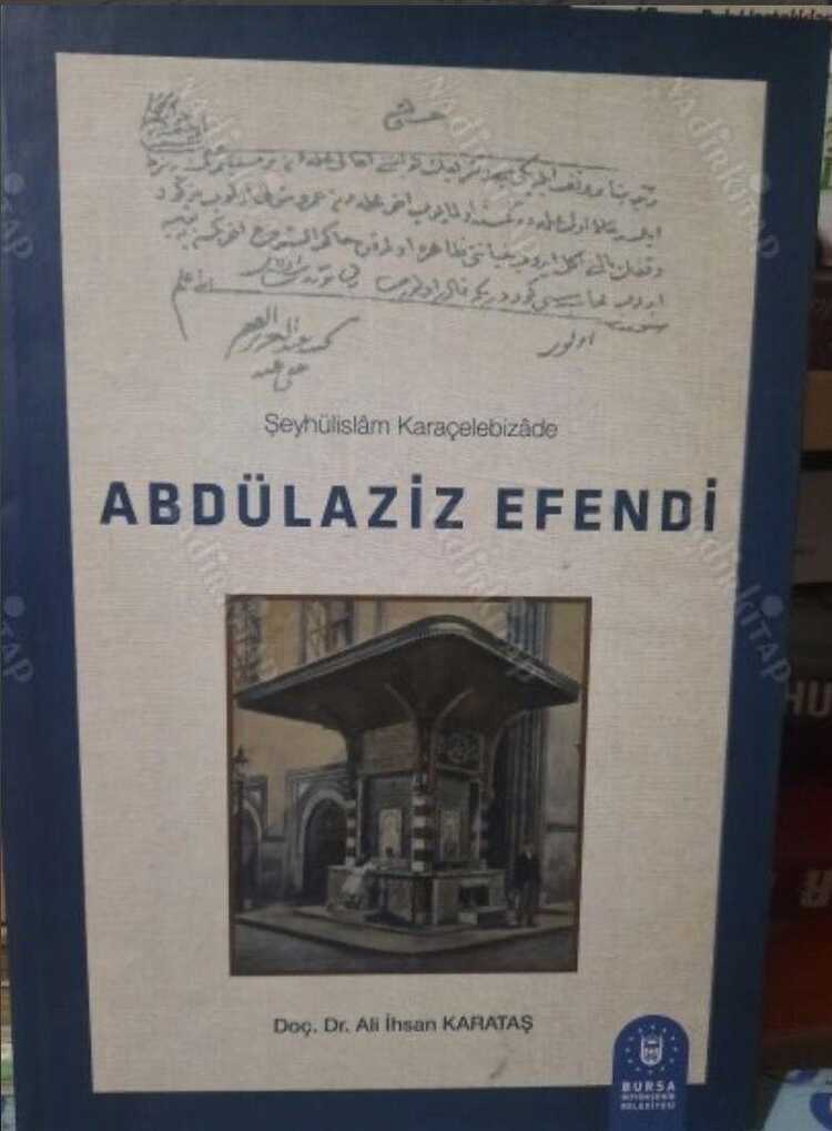 Şeyhülislam Karaçelebizade Abdülaziz Efendi: Hayatı, Eserleri, Vakıfları