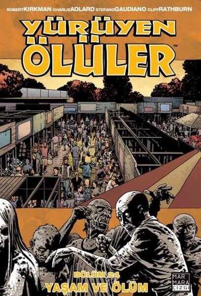 Yürüyen Ölüler Bölüm 24: Yaşam ve Ölüm — Robert Kirkman
