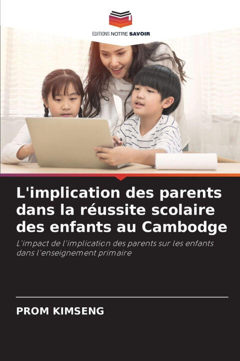 L'implication des parents dans la réussite scolaire des enfants au Cambodge