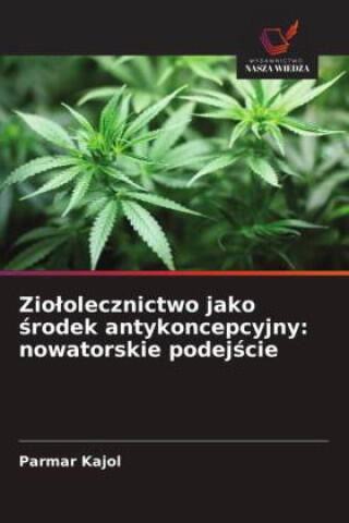 Ziololecznictwo jako srodek antykoncepcyjny: nowatorskie podejscie
