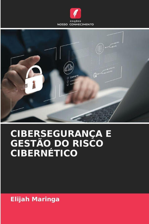 Cibersegurança e Gestão Do Risco Cibernético