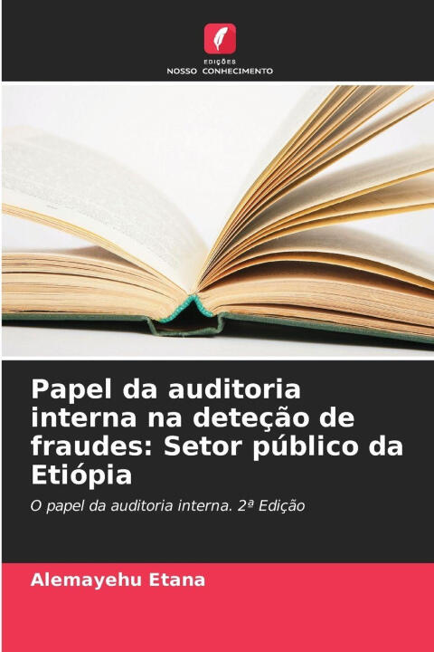 Papel da auditoria interna na deteção de fraudes: Setor público da Etiópia
