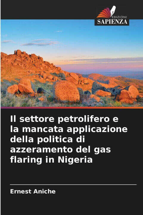 Il settore petrolifero e la mancata applicazione della politica di azzeramento del gas flaring in Nigeria