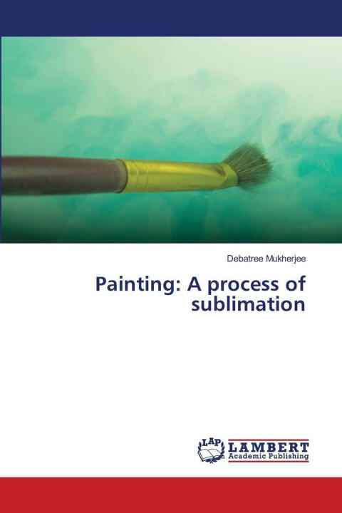 Painting: A process of sublimation