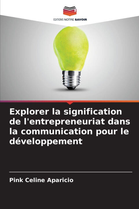 Explorer la signification de l'entrepreneuriat dans la communication pour le développement — Pink Celine Aparicio