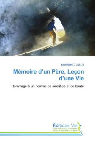 Mémoire d'un Père, Leçon d'une Vie — Mohammed DJELTI