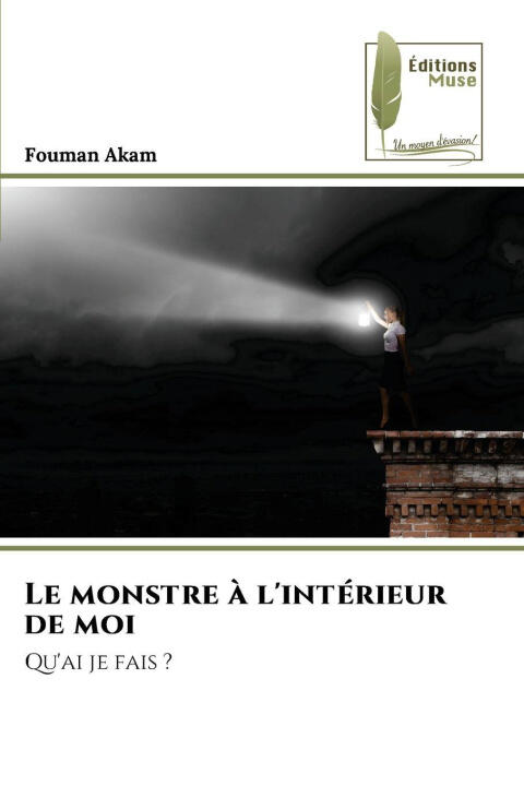 Le monstre à l'intérieur de moi — Fouman Akam