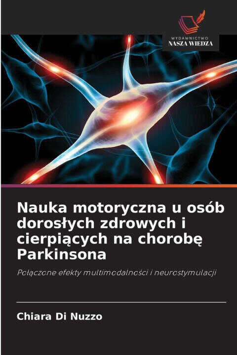Nauka motoryczna u osób doroslych zdrowych i cierpiacych na chorobe Parkinsona