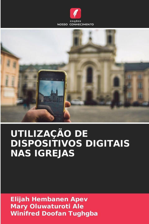 Utilização de Dispositivos Digitais Nas Igrejas