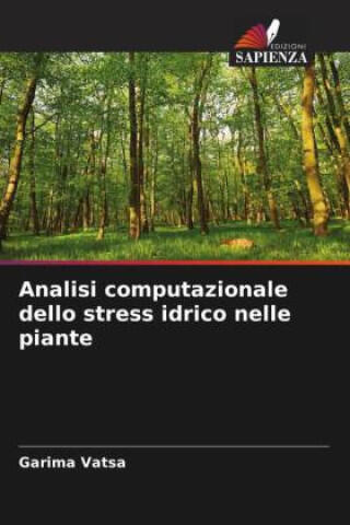 Analisi computazionale dello stress idrico nelle piante