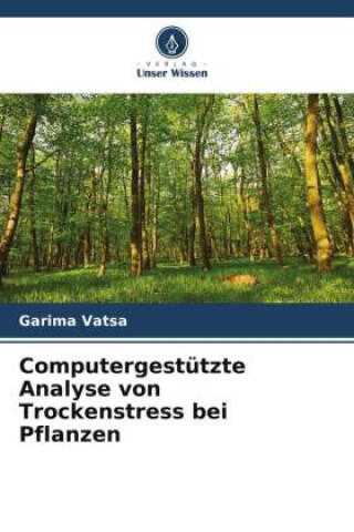 Computergestützte Analyse von Trockenstress bei Pflanzen