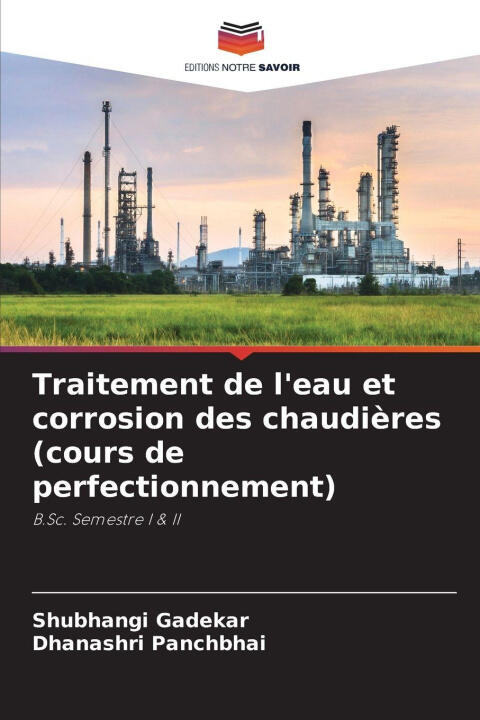 Traitement de l'eau et corrosion des chaudières (cours de perfectionnement) — Dhanashri Panchbhai