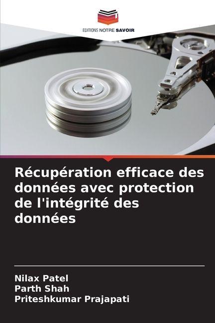 Récupération efficace des données avec protection de l'intégrité des données — Parth Shah