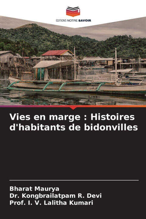 Vies en marge : Histoires d'habitants de bidonvilles — Kongbrailatpam R. Devi