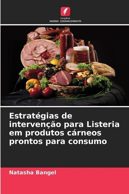 Estratégias de intervenção para Listeria em produtos cárneos prontos para consumo