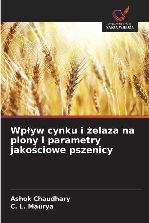 Wp¿yw cynku i ¿elaza na plony i parametry jako¿ciowe pszenicy
