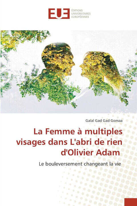 La Femme à multiples visages dans L'abri de rien d'Olivier Adam — Galal Gad Gad Gomaa