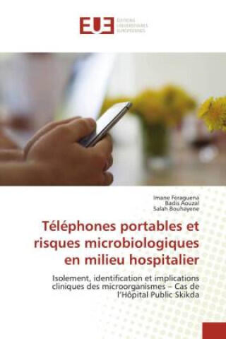 Téléphones portables et risques microbiologiques en milieu hospitalier
