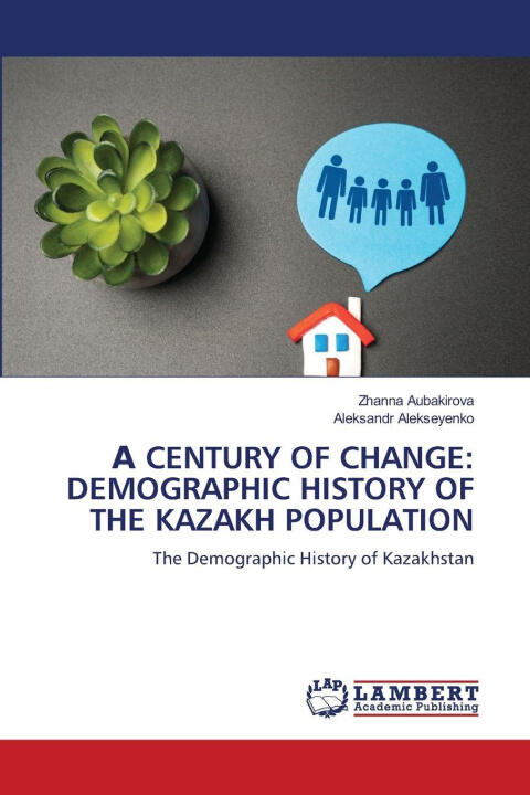 Century of Change: Demographic History of the Kazakh Population