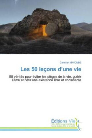 Les 50 leçons d'une vie — Christian MAYOMBE