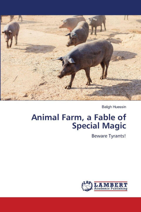 Animal Farm, a Fable of Special Magic