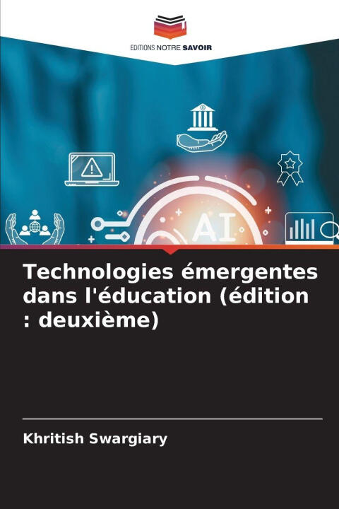 Technologies émergentes dans l'éducation (édition : deuxième) — Khritish Swargiary