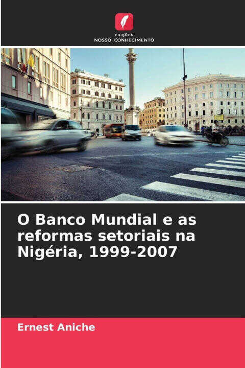 O Banco Mundial e as reformas setoriais na Nigéria, 1999-2007