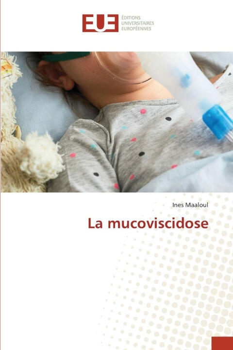 La mucoviscidose