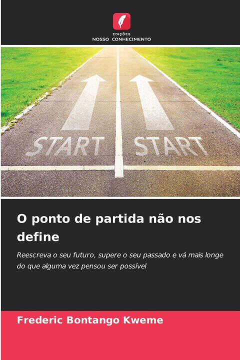 O ponto de partida não nos define