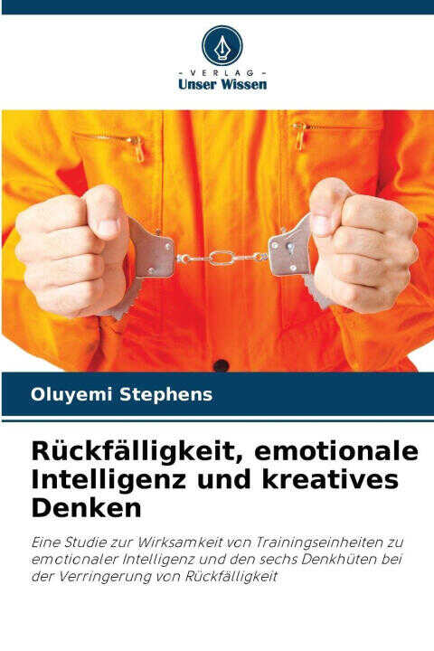 Rückfälligkeit, emotionale Intelligenz und kreatives Denken