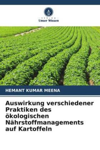 Auswirkung verschiedener Praktiken des ökologischen Nährstoffmanagements auf Kartoffeln