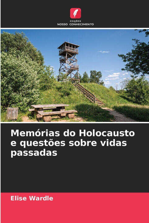 Memórias do Holocausto e questões sobre vidas passadas