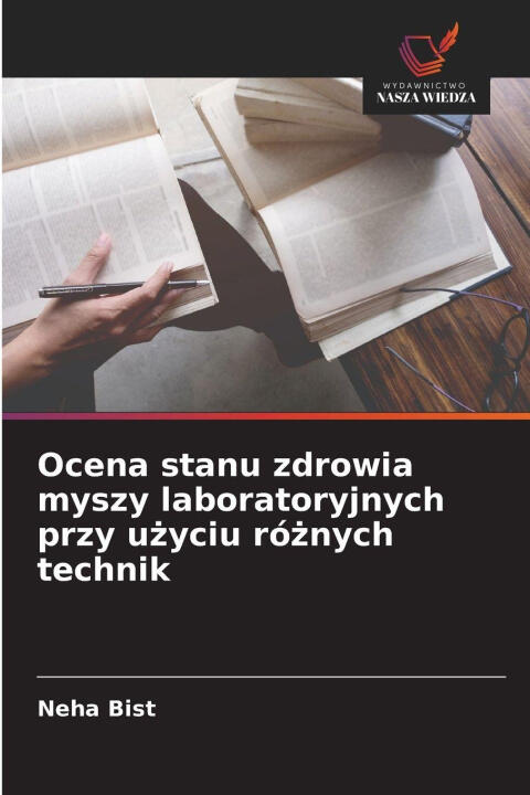 Ocena stanu zdrowia myszy laboratoryjnych przy uzyciu róznych technik