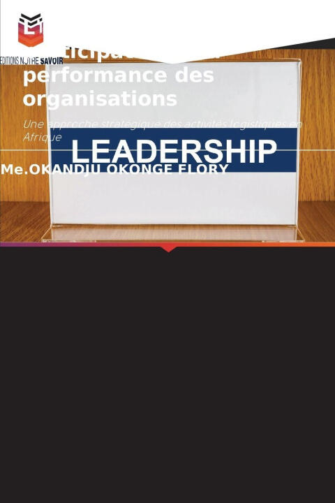 L'influence du leadership participatif sur la performance des organisations — Me.OKANDJU OKONGE FLORY