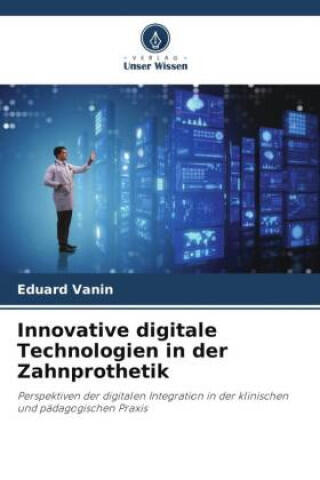 Innovative digitale Technologien in der Zahnprothetik