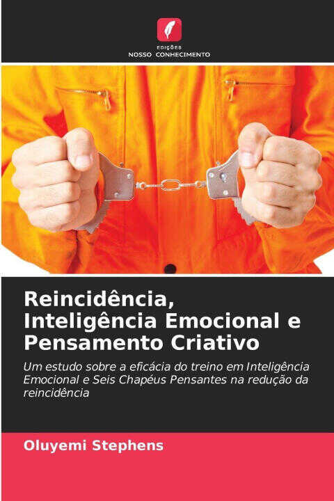 Reincidência, Inteligência Emocional e Pensamento Criativo