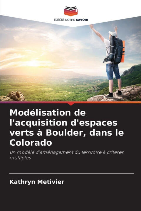 Modélisation de l'acquisition d'espaces verts à Boulder, dans le Colorado — Kathryn Metivier