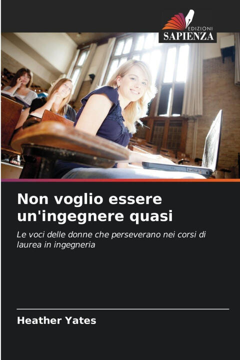 Non voglio essere un'ingegnere quasi