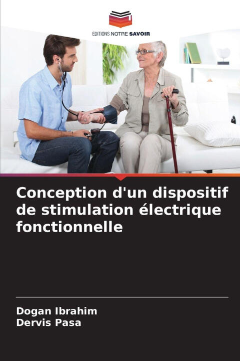 Conception d'un dispositif de stimulation électrique fonctionnelle — Dogan Ibrahim