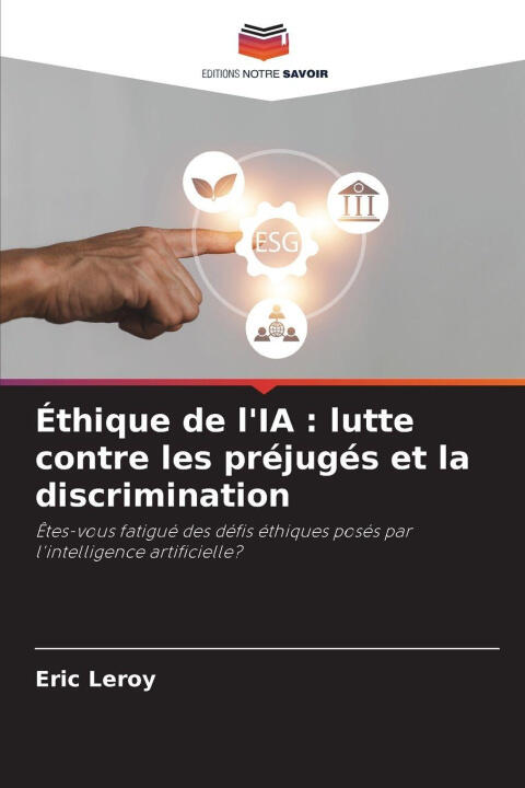 Éthique de l'IA : lutte contre les préjugés et la discrimination — Eric Leroy