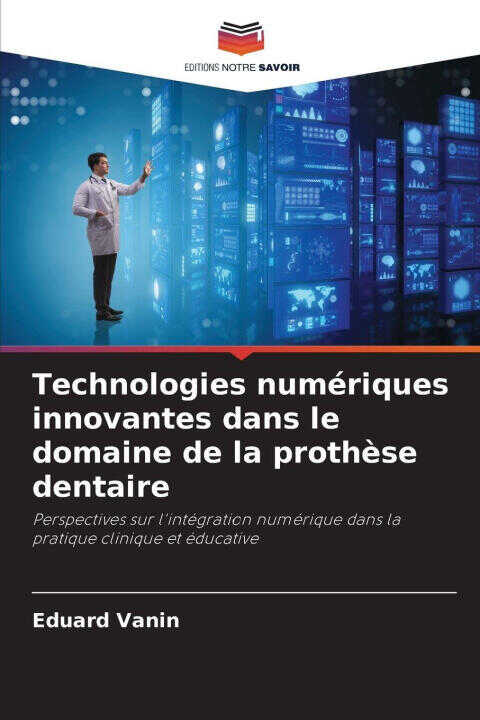 Technologies numériques innovantes dans le domaine de la prothèse dentaire