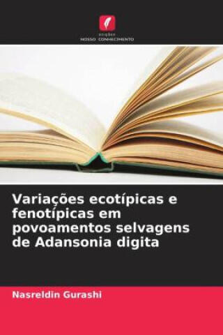 Variações ecotípicas e fenotípicas em povoamentos selvagens de Adansonia digita