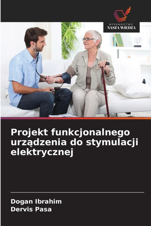 Projekt funkcjonalnego urzadzenia do stymulacji elektrycznej