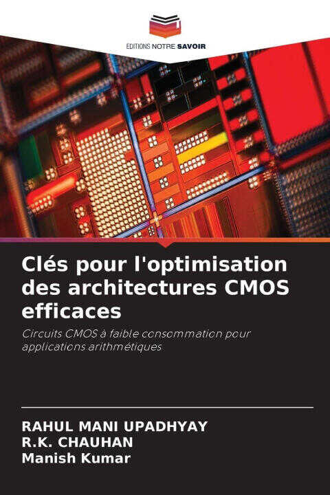 Clés pour l'optimisation des architectures CMOS efficaces — R. K. Chauhan