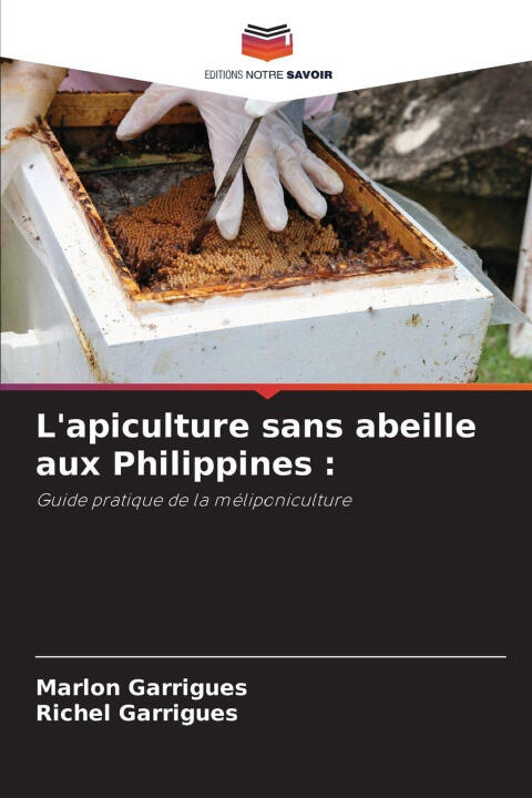 L'apiculture sans abeille aux Philippines : — Marlon Garrigues