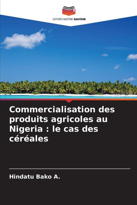 Commercialisation des produits agricoles au Nigeria : le cas des céréales