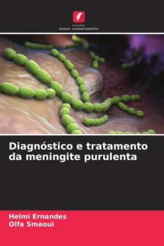 Diagnóstico e tratamento da meningite purulenta